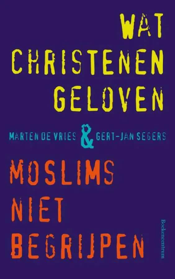 Wat christenen geloven + moslims niet begrijpen