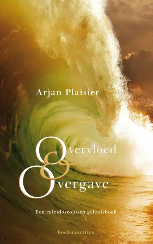 Overvloed en overgave