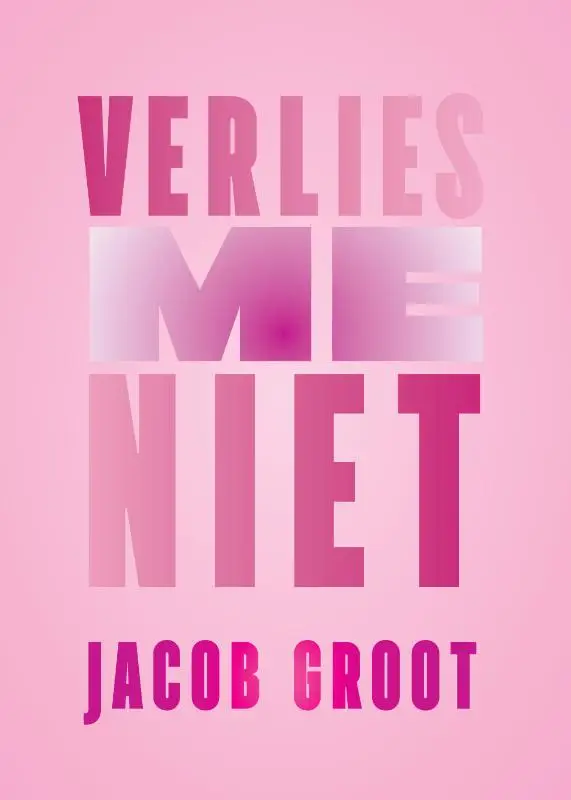 Verlies me niet