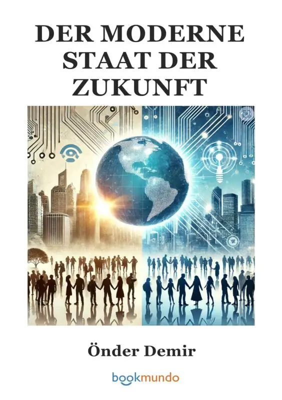 DER MODERNE STAAT DER ZUKUNFT