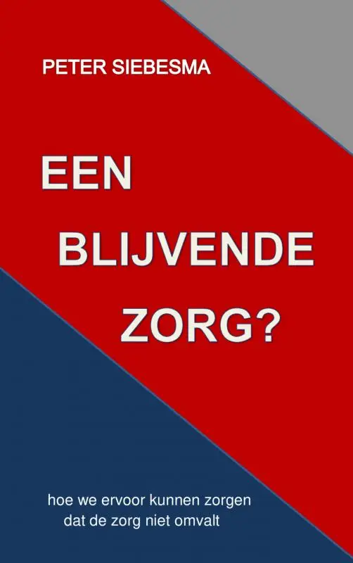 EEN BLIJVENDE ZORG?