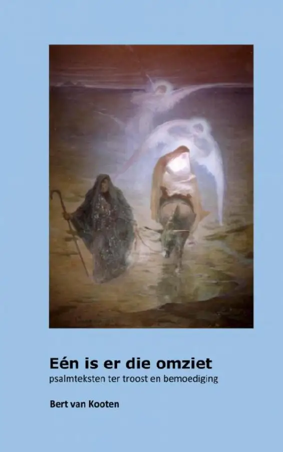 Eén is er die omziet
