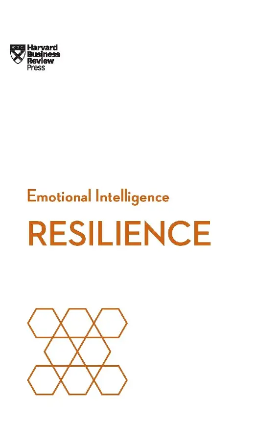 Resilience (HBR Emotional Intelligence Series)