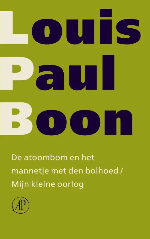 De atoombom en het mannetje met den bolhoed / Mijn kleine oorlog