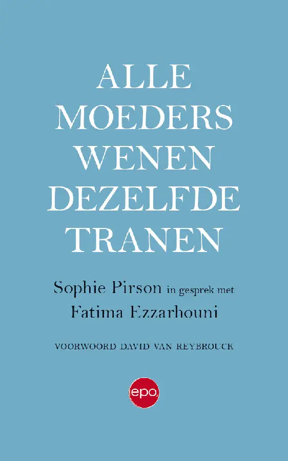 Alle moeders wenen dezelfde tranen