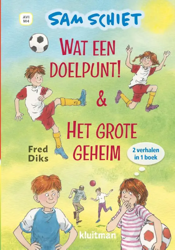 Sam Schiet. Wat een doelpunt! & Het grot